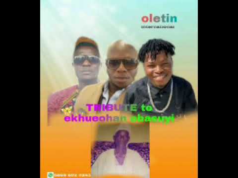 AGHAVIENOWUN BY OLETIN INTERNATIONAL TRIBUTE TO LATE PA EKHUEOHAN