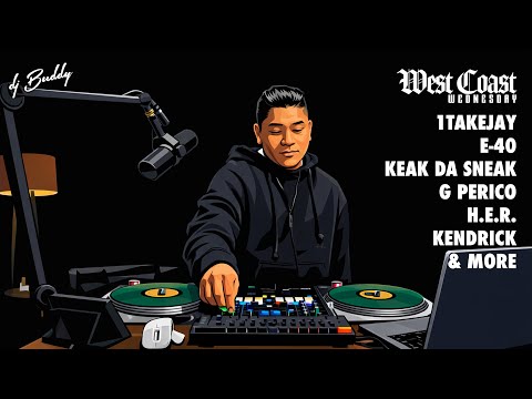 West Coast Weds 01.07.25 | Hip Hop Pop R&B DJ Set | 1takejay, E-40, Keak Da Sneak, G Perico, H.E.R.