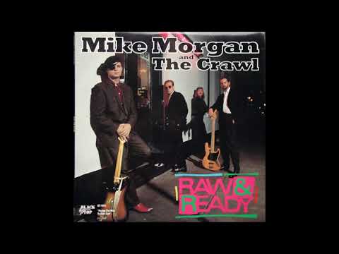 Mike Morgan & The Crawl -  I'm worried