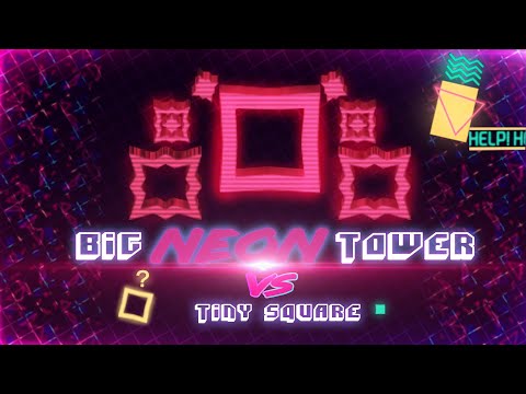 New Video, Screenshots and More! - Big NEON Tower VS Tiny Square by  EvilObjective