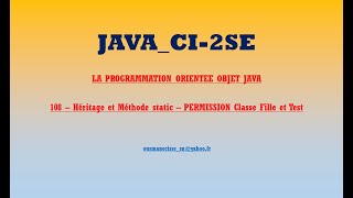 CI 2SE PooJava108 Heritage et Methode static PERMISSION Classe Fille et Test