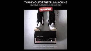 Thank You For The Drum Machine - 