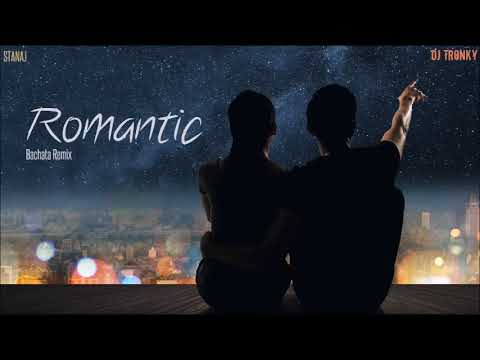Stanaj - Romantic (DJ Tronky Bachata Remix)