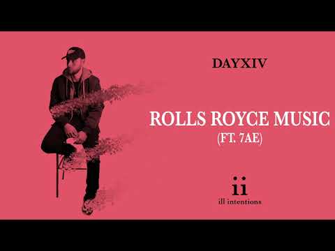 DAYXIV - Rolls Royce Music (ft. 7AE)