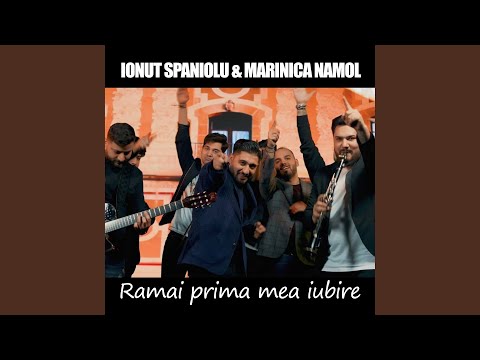 Ramai prima mea iubire (feat. Marinica Namol)