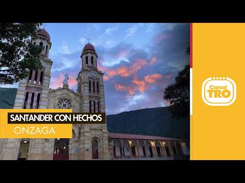 Santander con Hechos: Onzaga
