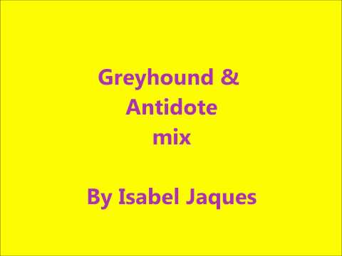 Greyhound & Antidote mix