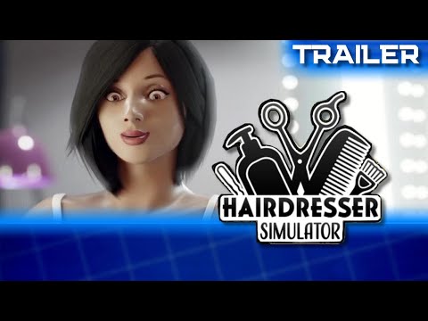 Hairdresser Simulator Trailer - YouTube
