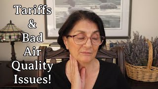 Tariffs & Bad Air Quality Issues!