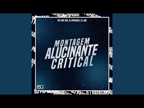 Montagem Alucinante Critial