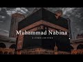 Muhammed Nabina Slowed And ReverbeRamadan Mubarak 4K Audio