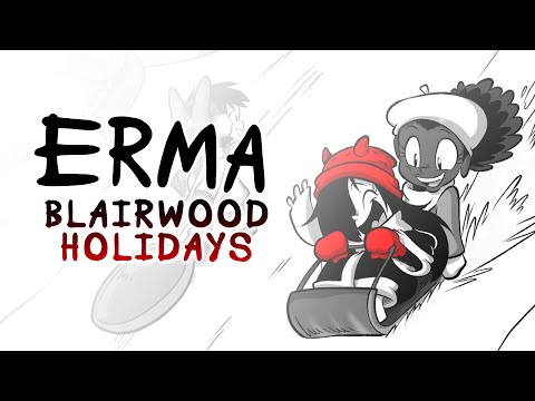 Erma Episode - Blairwood Holidays