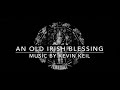 An Old Irish Blessing St Patrick S Day Catholic Hymn W Lyrics Kevin Keil Sunday 7pm Choir