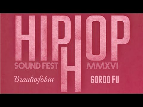 Gordo Fu - Hip Hop Sound Fest//Ni De Ti Ni De Nadie//