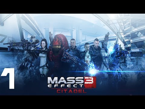 Mass Effect 3: Citadel DLC Walkthrough HD (Part 1)