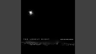 The Lonely Night (Moby&#39;s January 14 Remix)