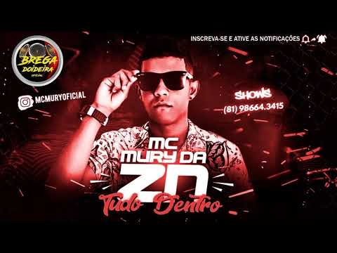 MC MURY DA ZN  - TUDO DENTRO MÚSICA NOVA 2019