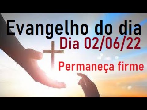 Gospel of the day 06/02/22 - Stand firm