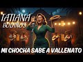MI CHOCHA SABE A VALLENATO - Tatiana Bolaños (1997) | EL VALLENATO más Picante del Año