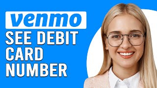 How To See My Venmo Debit Card Number Online (How To Find My Venmo Debit Card Number Online)