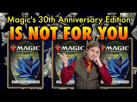 Magic The Gathering's 30th Anniversary Edition Is Not For You