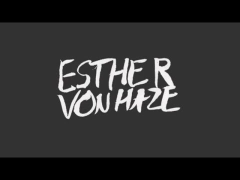 Esther Von Haze - Garden of Eden (Teaser)