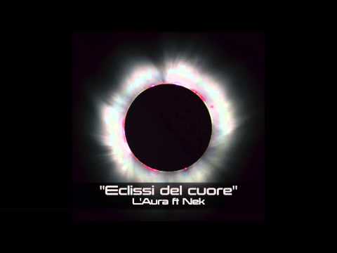 "Eclissi Del Cuore" (Total Eclipse Of The Heart) - L'Aura ft. Nek