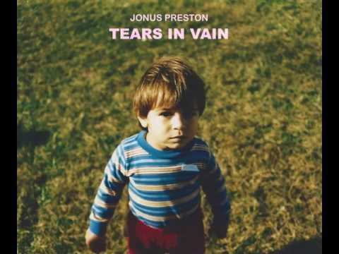 Jonus Preston - Tears In Vain
