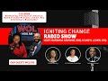 Igniting Change Radio Show 7-21-26