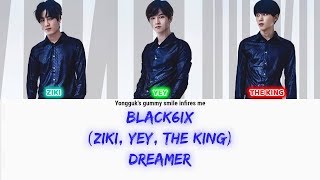 BLACK6IX (블랙식스) - Dreamer Lyrics