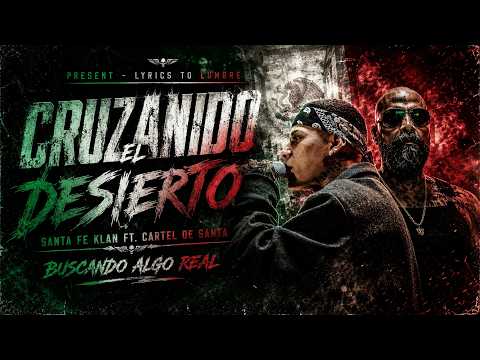 CRUZANDO EL SILENCIO 💀 Santa Fe Klan ft. Cartel de Santa | Buscando Algo Real #Frontera #desierto