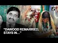 Dawood Ibrahim lied about divorce, remarried Pakistani woman: Haseena Parkar's son