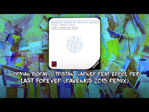 Norman Doray & Tristan Garner feat. Errol Reid - Last Forever (RavenKis 2015 Remix)