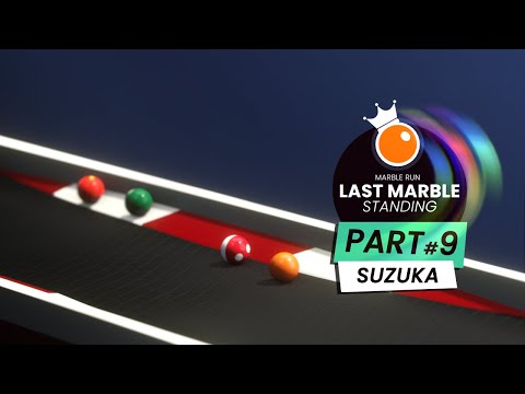 Last Marble Standing - Suzuka Part 9