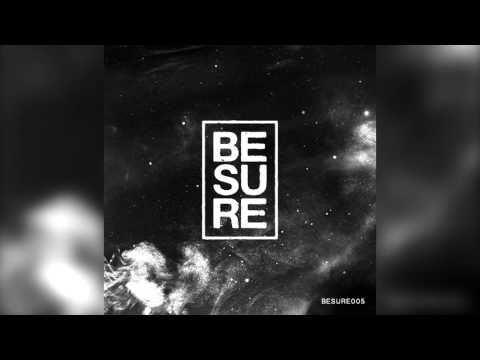 BESURE005 | 05  Below Surface - Dripping (Original Mix) | Be Sure