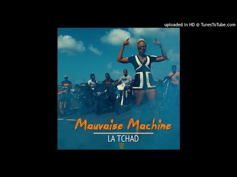 La Tchad - Mauvaise Machine (Prod By Suiiciide & Kera Beatz)