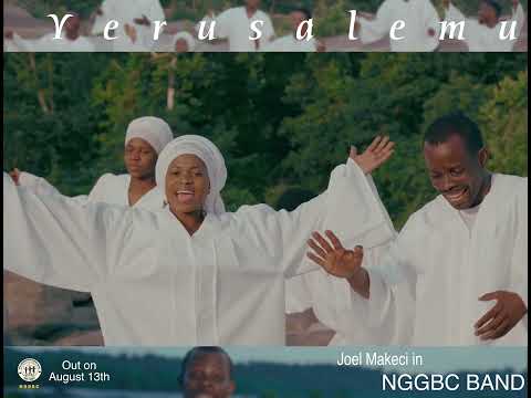 Joel Makeci in Nggbc Band  -Yerusalemu (Official Coming soon)