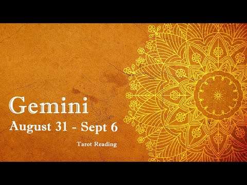 Gemini August 31 - Sept 6 "Time to celebrate"