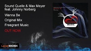 Sound Quelle &amp; Max Meyer feat. Johnny Norberg - Wanna Be (Original Mix)