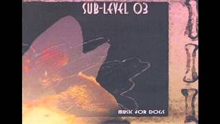 SubLevel 03 - Music For Dogs - Full Album - [2002]