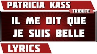 Paroles Il Me Dit Que Je Suis Belle - Patricia Kaas tribute