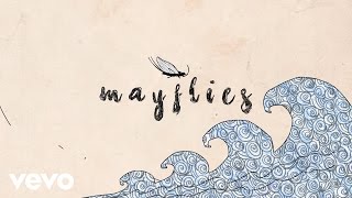 Benjamin Francis Leftwich - Mayflies (Lyric Video)