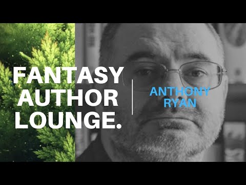 Fantasy Author Lounge #19 - Interview with Anthony Ryan