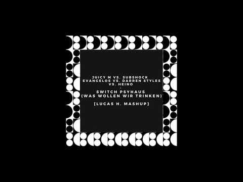 Juicy M vs. Subshock vs. Darren Styles vs. Heino - Switch Psyhaus (Dosenbier) [Lucas H. Mashup]