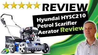 Hyundai HYSC210 Petrol Scarifier Review