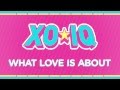 XO-IQ - What Love Is About [Official Audio | From ...