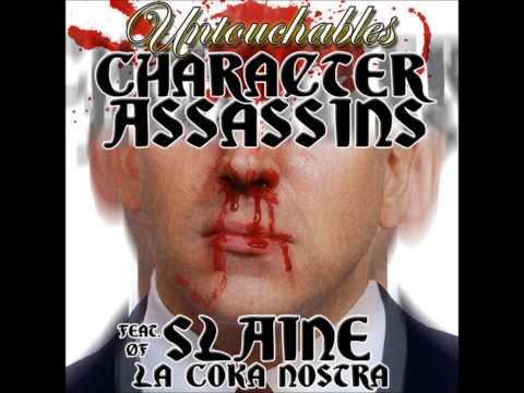 Character Assassins - Untouchables ft. Slaine (of La Coka Nostra) & Skinny Cavallo
