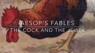 Aesop's Fables The Cock and the Jewell