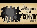 D&D The Break Quest Club: CON-VOY (Part 1 of 3) - A Dungeons & Dragons Adventure