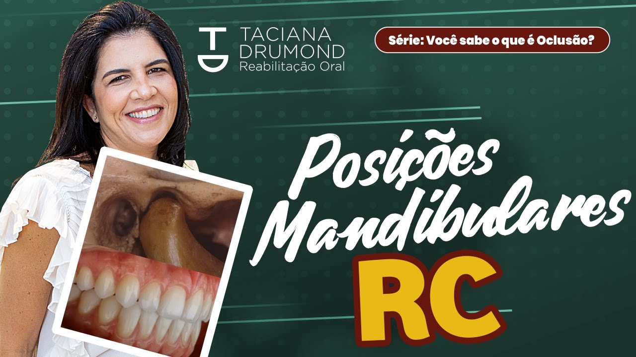 Relação Cêntrica (RC) | Posições Mandibulares